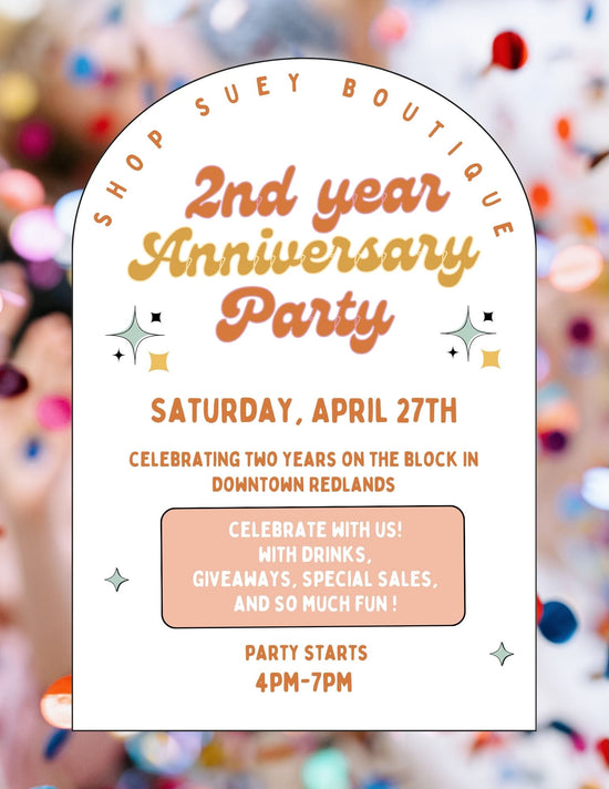 2nd Year Anniversary Party | April 27th 4-7pm