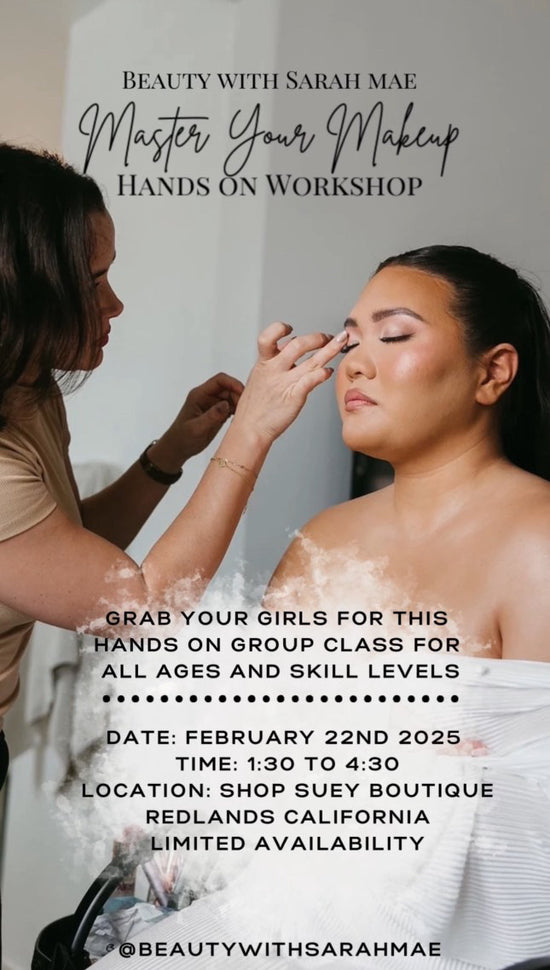 Master Your Makeup With Sarah May | Feb. 22nd 2025 | Redlands Location