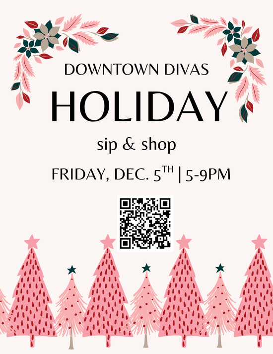 Downtown Divas | Friday, December 5th 5-9pm