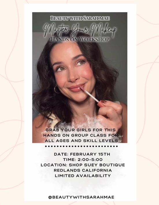 Beauty with Sarah Mae | Master Your Makeup Workshop Feb. 15th 2pm